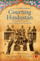 COURTING HINDUSTAN by Madhur Gupta, 9789357021036