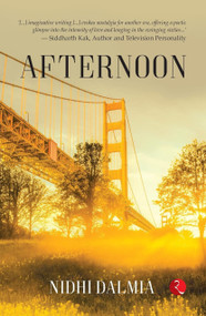 AFTERNOON by Nidhi Dalmia, 9789357021111