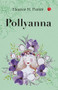 Pollyanna - 9789357021173 by Eleanor H. Porter, 9789357021173