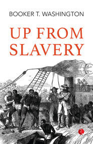 Up From Slavery - 9789357021845 by Booker Taliaferro Washington