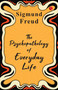 The Psychopathology of Everyday Life - 9789357022408 by Sigmund Freud