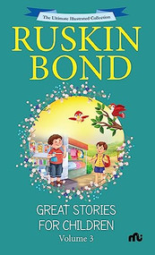 Great Stories for Children (Volume 3) by Ruskin Bond, 9789357024402