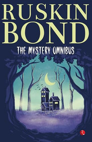 The Mystery Omnibus by Ruskin Bond, 9789357025904