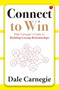 Connect to Win: Dale Carnegie's Guide to Building Lasting Relationships by Dale Harbison Carnegie, 9789357026666