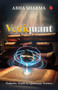 Vediquant: Vedantic Truth in Quantum Science by Abha Sharma, 9789357028233