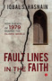 Fault Lines in the Faith: How Events of 1979 Shaped the Islamic World by Iqbal Syed Hasnain, 9789357029001