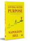 Living With Purpose (A Guide to Achieving Lifelong Success) by Napoleon Hill, 9789357029582