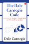 The Dale Carnegie Code (Unlocking the Power of People Skills and Lasting Relationships) by Dale Carnegie, 9789357029773