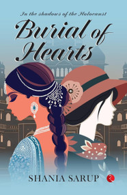 Burial of Hearts by Shania Sarup, 9789361560323