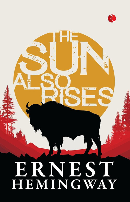 The Sun Also Rises - 9789361561269 by Ernest Hemingway