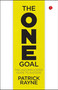 THE ONE GOAL: The Uncomplicated Guide To Success by Patrick Rayne, 9789361562525