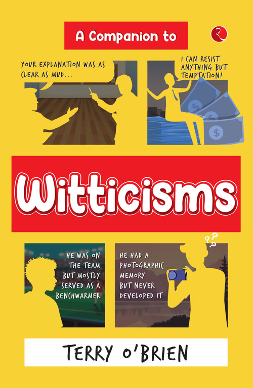 A Companion to Witticisms (9 Crucial Skills to Have Better Conversations Anytime) by Terry O' Brien, 9789361562600