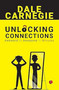 Unlocking Connections : Awkward to Awesome in Minutes by Dale Harbison Carnegie, 9789361568107
