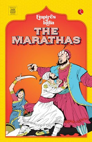 Empires of India: The Marathas by Amar Chitra Katha, Rupa Publications, 9789361568527