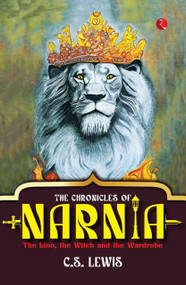 The Chronicles of Narnia: The Lion, the Witch and the Wardrobe - 9789390260539 by C.S. Lewis, 9789390260539