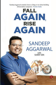 Fall Again, Rise Again by SANDEEP AGGARWAL, SUNNY SEN, 9789390356393