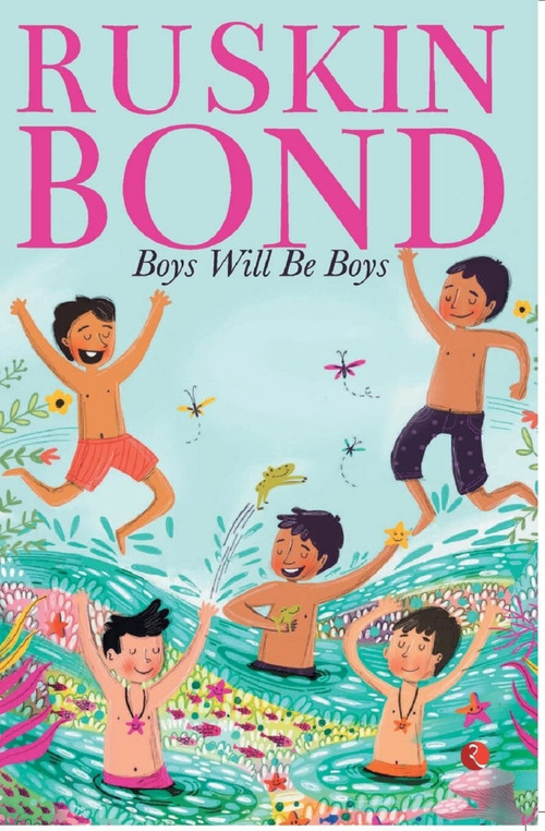 BOYS WILL BE BOYS - 9789390918980 by Ruskin Bond, 9789390918980