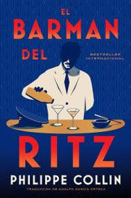 El barman del Ritz (The Barman of the Ritz (Spanish edition)) by Philippe Collin, Adolfo Garcia Ortega, 9780063478527
