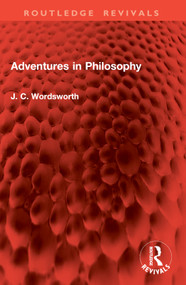 Adventures in Philosophy by J. C. Wordsworth, 9781032823782
