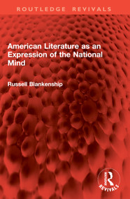 American Literature as an Expression of the National Mind by Russell Blankenship, 9781032906799