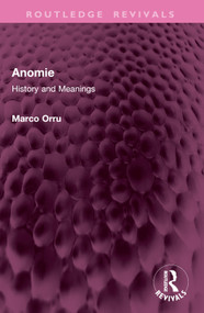 Anomie (History and Meanings) by Marco Orru, 9781032769486