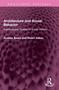Architecture and Social Behavior (Psychological Studies of Social Density) by Andrew Baum, Stuart Valins, 9781032906836