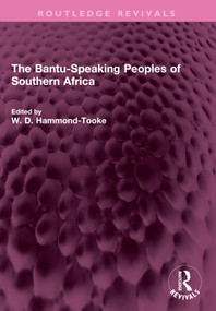 The Bantu-Speaking Peoples of Southern Africa by W. D. Hammond-Tooke, 9781032709314