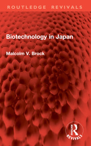 Biotechnology in Japan by Malcolm V. Brock, 9781032897912