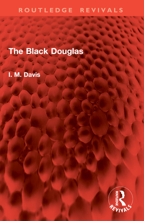 The Black Douglas by I. M. Davis, 9781032882468