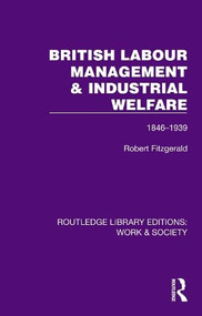 British Labour Management & Industrial Welfare (1846-1939) by Robert Fitzgerald, 9781032812939