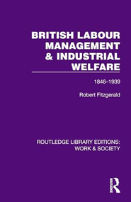 British Labour Management & Industrial Welfare (1846-1939) by Robert Fitzgerald, 9781032812939