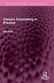 Careers Counselling in Practice by Ben Ball, 9781032944296