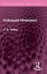 Colloquial Hindustani by A. H. Harley, 9781032933405