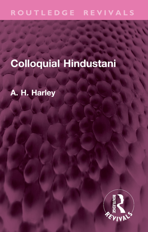 Colloquial Hindustani by A. H. Harley, 9781032933405
