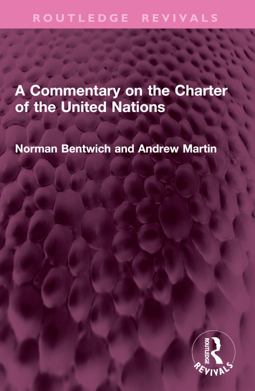 A Commentary on the Charter of the United Nations by Norman Bentwich, Andrew Martin, 9781032761671