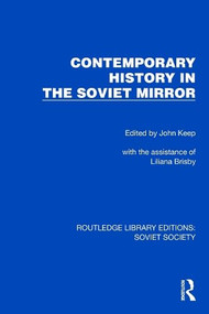 Contemporary History in the Soviet Mirror by John Keep, 9781032872155