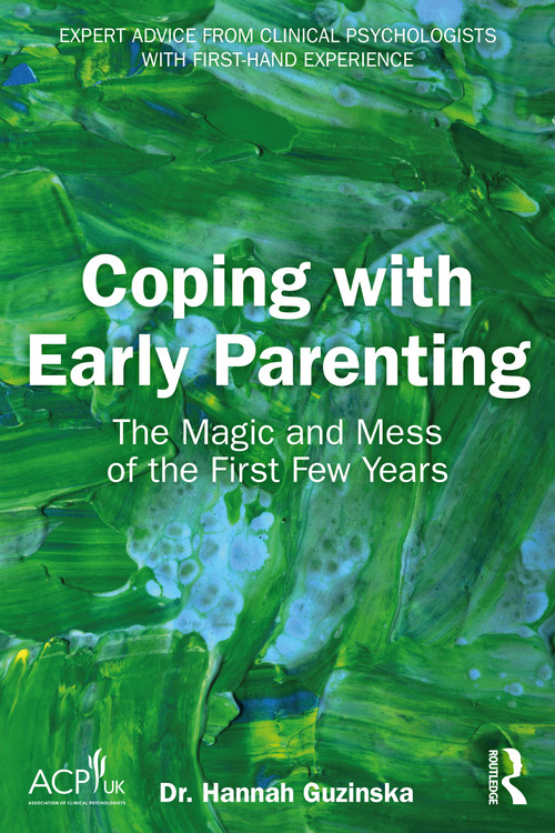 Coping with Early Parenting (The Magic and Mess of the First Few Years) by Hannah Guzinska, 9781041136750