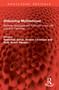 Delivering Motherhood (Maternal Ideologies and Practices in the 19th and 20th Centuries) by Katherine Arnup, Andrée Lévesque, Ruth Roach Pierson, 9781032833859