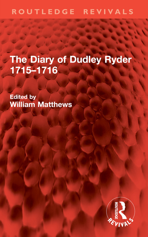 The Diary of Dudley Ryder 1715-1716 by William Matthews, 9781032898483