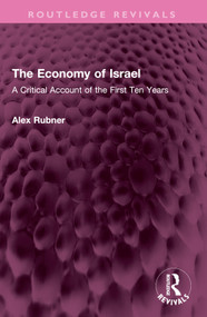 The Economy of Israel (A Critical Account of the First Ten Years) by Alex Rubner, 9781032676760