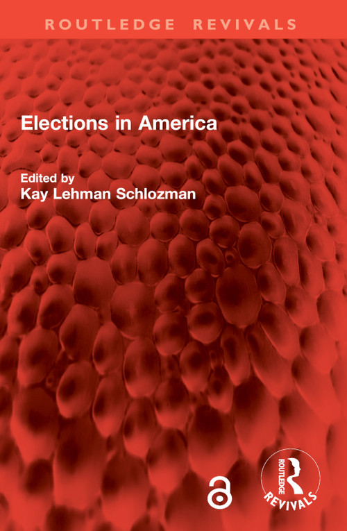 Elections in America by Kay Lehman Schlozman, 9781032875484