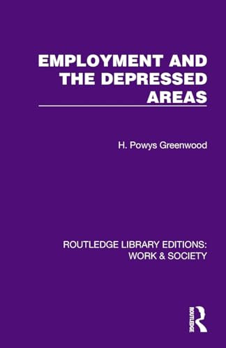 Employment and the Depressed Areas by H. Powys Greenwood, 9781032813530