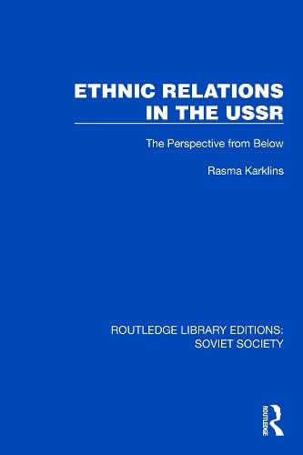 Ethnic Relations in the USSR (The Perspective from Below) by Rasma Karklins, 9781032878645