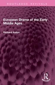 European Drama of the Early Middle Ages by Richard Axton, 9781032945927