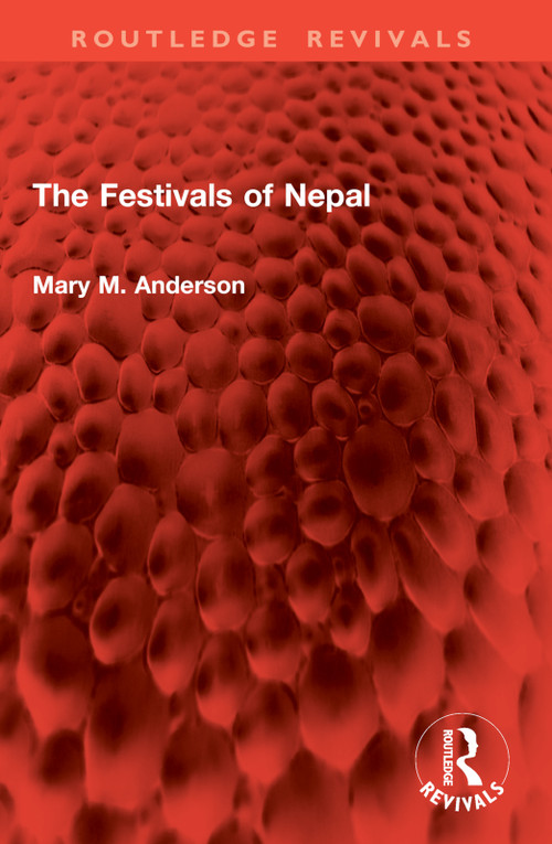 The Festivals of Nepal by Mary M. Anderson, 9781032888811