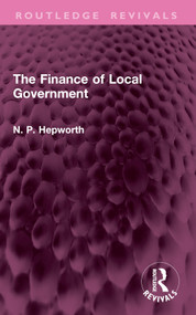 The Finance of Local Government - 9781032950426 by N. P. Hepworth, 9781032950426