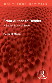 From Author to Reader (A Social Study of Books) by Peter H Mann, 9781032898094