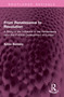 From Renaissance to Revolution (A Study of the Influence of the Renaissance upon the Political Development of Europe) by Sylvia Benians, 9781032903972