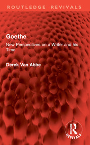 Goethe (New Perspectives on a Writer and his Time) by Derek Van Abbe, 9781032820613