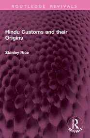 Hindu Customs and their Origins by Stanley Rice, 9781032932514